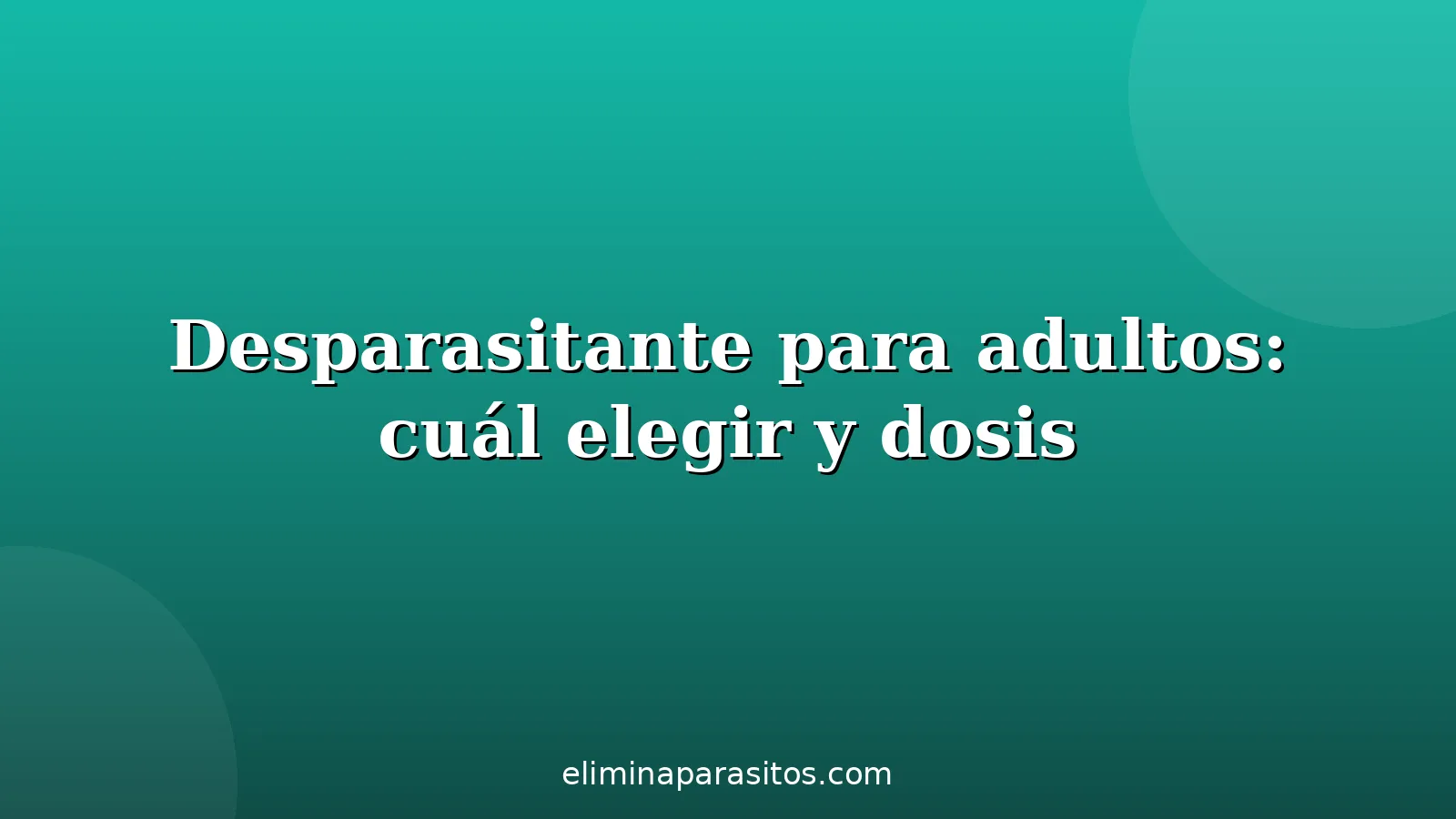 Ilustración médica de un desparasitante para adultos junto a un esquema del intestino y parásitos intestinales